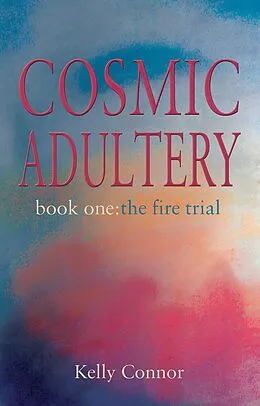 E-Book (epub) Cosmic Adultery von Kelly Connor