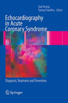 E-Book (pdf) Echocardiography in Acute Coronary Syndrome von Eyal Herzog, Farooq Chaudhry
