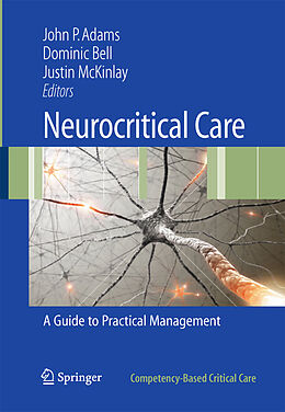 eBook (pdf) Neurocritical Care de John P. Adams, Michael D. D. Bell, Justin McKinlay