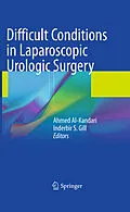 E-Book (pdf) Difficult Conditions in Laparoscopic Urologic Surgery von Ahmed Al-Kandari, Inderbir S. Gill