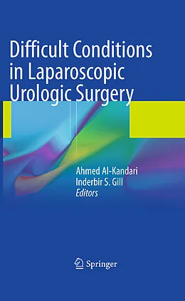 E-Book (pdf) Difficult Conditions in Laparoscopic Urologic Surgery von Ahmed Al-Kandari, Inderbir S. Gill