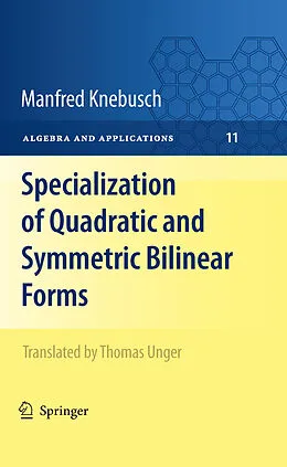 E-Book (pdf) Specialization of Quadratic and Symmetric Bilinear Forms von Manfred Knebusch