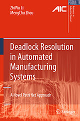 E-Book (pdf) Deadlock Resolution in Automated Manufacturing Systems von Zhiwu Li, Mengchu Zhou