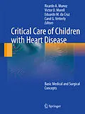E-Book (pdf) Critical Care of Children with Heart Disease von Ricardo Munoz, Victor Morell, Peter Wearden