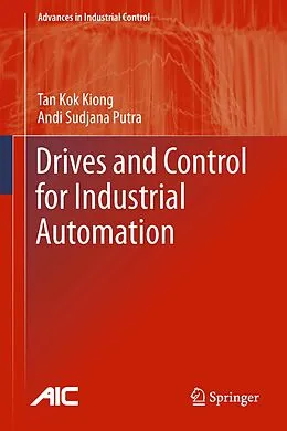 E-Book (pdf) Drives and Control for Industrial Automation von Kok Kiong Tan, Andi Sudjana Putra