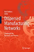 E-Book (pdf) Dispersed Manufacturing Networks von Rob Dekkers