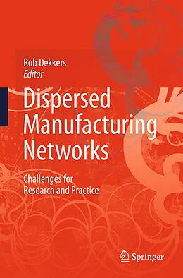 E-Book (pdf) Dispersed Manufacturing Networks von Rob Dekkers