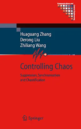 E-Book (pdf) Controlling Chaos von Huaguang Zhang, Derong Liu, Zhiliang Wang