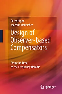 E-Book (pdf) Design of Observer-based Compensators von Peter Hippe, Joachim Deutscher