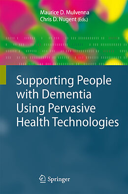 Fester Einband Supporting People with Dementia Using Pervasive Health Technologies von 