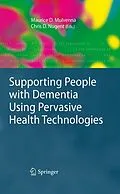 E-Book (pdf) Supporting People with Dementia Using Pervasive Health Technologies von Anna-Lena Andersson, Matthias Baumgarten, Johan E. Bengtsson