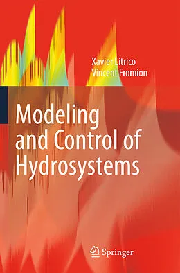 E-Book (pdf) Modeling and Control of Hydrosystems von Xavier Litrico, Vincent Fromion