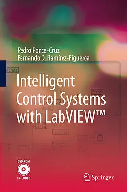 E-Book (pdf) Intelligent Control Systems with LabVIEW(TM) von Pedro Ponce-Cruz, Fernando D. Ramírez-Figueroa