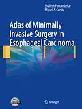 E-Book (pdf) Atlas of Minimally Invasive Surgery in Esophageal Carcinoma von Shailesh Puntambekar, Miguel A. Cuesta