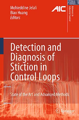 E-Book (pdf) Detection and Diagnosis of Stiction in Control Loops von Mohieddine Jelali, Biao Huang