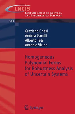 E-Book (pdf) Homogeneous Polynomial Forms for Robustness Analysis of Uncertain Systems von Graziano Chesi, Andrea Garulli, Alberto Tesi