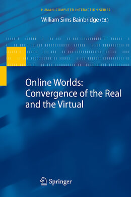 Kartonierter Einband Online Worlds: Convergence of the Real and the Virtual von 