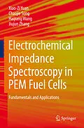 E-Book (pdf) Electrochemical Impedance Spectroscopy in PEM Fuel Cells von Xiao-Zi (Riny) Yuan, Chaojie Song, Haijiang Wang