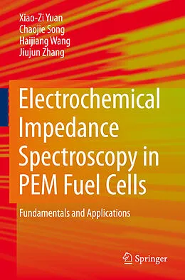 E-Book (pdf) Electrochemical Impedance Spectroscopy in PEM Fuel Cells von Xiao-Zi (Riny) Yuan, Chaojie Song, Haijiang Wang