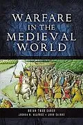 E-Book (epub) Warfare in the Medieval World von Brian Todd Carey