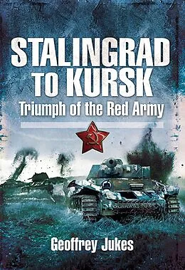 E-Book (epub) Stalingrad to Kursk von Geoffrey Jukes