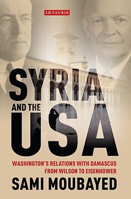 Fester Einband Syria and the USA von Sami Moubayed