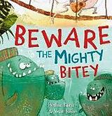 Couverture cartonnée BEWARE THE MIGHTY BITEY de HEATHER PINDAR