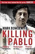E-Book (epub) Killing Pablo von Mark Bowden