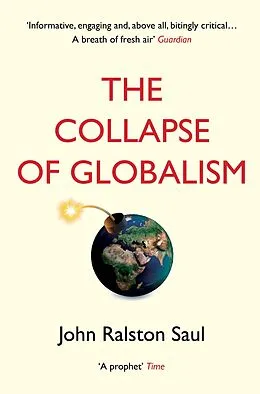 E-Book (epub) The Collapse of Globalism von John Ralston Saul
