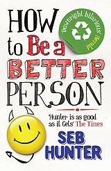 eBook (epub) How to be a Better Person de Seb Hunter