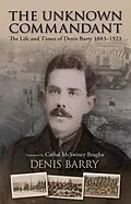 E-Book (epub) The Unknown Commandant von Denis Barry