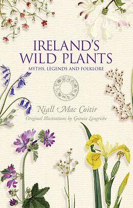 eBook (epub) Ireland's Wild Plants - Myths, Legends & Folklore de Niall Mac Coitir