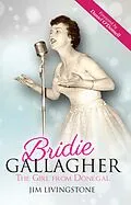 E-Book (epub) Bridie Gallagher von Jim Livingstone