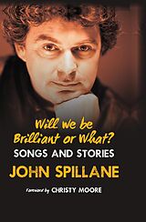 eBook (epub) Will We Be Brilliant or What? de John Spillane