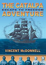 E-Book (epub) The Catalpa Adventure von Vincent Mcdonnell