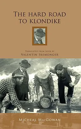 E-Book (epub) The Hard Road To Klondike von Micheal Macgowan