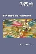 Couverture cartonnée Finance as Warfare de Michael Hudson