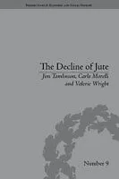 E-Book (pdf) Decline of Jute von Jim Tomlinson, Carlo Morelli, Valerie Wright