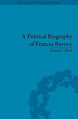 Fester Einband A Political Biography of Frances Burney von Lorna J Clark