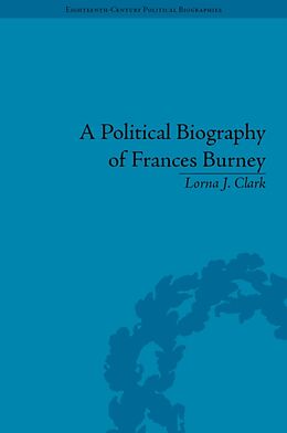 Livre Relié A Political Biography of Frances Burney de Lorna J Clark