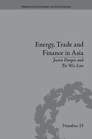 E-Book (pdf) Energy, Trade and Finance in Asia von Justin Dargin, Tai Wei Lim