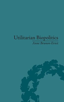 Livre Relié Utilitarian Biopolitics de Anne Brunon-Ernst