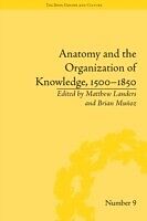 E-Book (pdf) Anatomy and the Organization of Knowledge, 1500-1850 von 