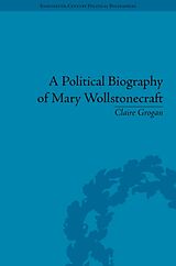 Fester Einband A Political Biography of Mary Wollstonecraft von Claire Grogan
