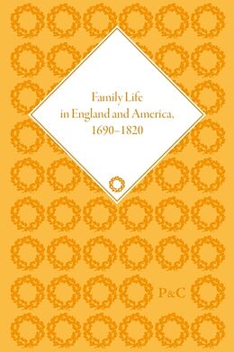 Kartonierter Einband Family Life in England and America, 1690-1820 von Amy Harris