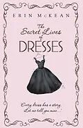 E-Book (epub) Secret Lives of Dresses von Erin Mckean