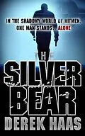 E-Book (epub) Silver Bear von Derek Haas