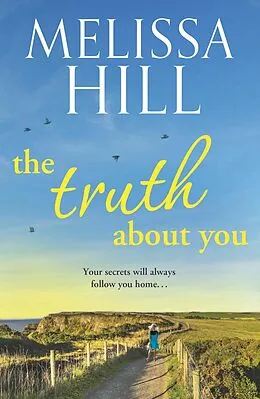 E-Book (epub) Truth About You von Melissa Hill