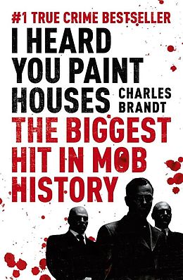 E-Book (epub) I Heard You Paint Houses von Charles Brandt