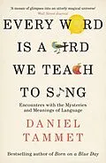 E-Book (epub) Every Word is a Bird We Teach to Sing von Daniel Tammet